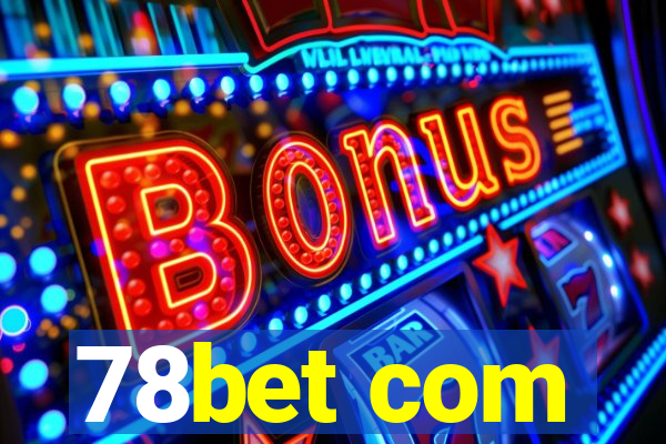 78bet com